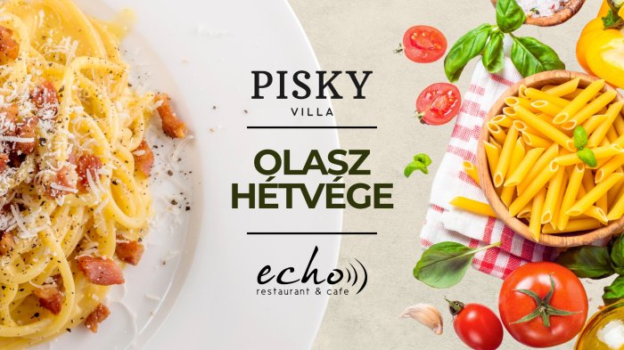 Olasz Hétvége // A Villa Pisky költözik a konyhánkba! // Echo Étterem