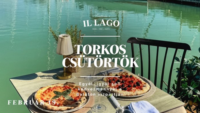 TORKOS CSÜTÖRTÖK BALATONFÜREDEN // Trattoria Il Lago