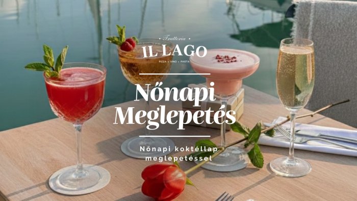 Nőnap a Trattoria Il Lagoban // Ünnepeljük a Hölgyeket!