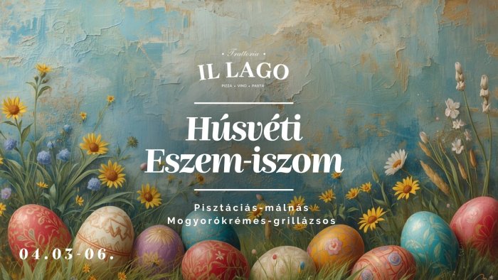 Húsvéti Eszem- Iszom Balatonfüreden // Trattoria Il Lago