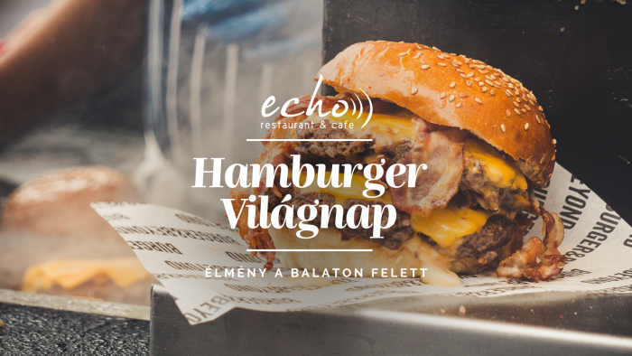 HAMBURGER VILÁGNAP // Echo Étterem