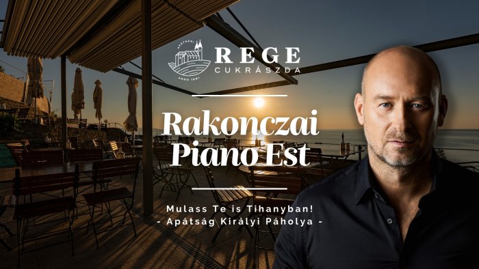 Rakonczai Piano Est // Apátsági Rege Cukrászda