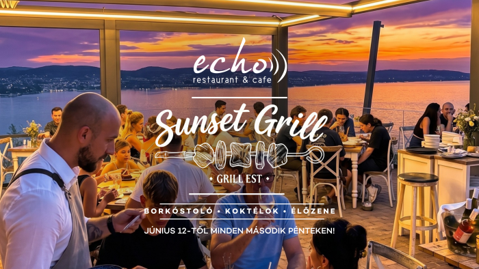 ECHO SUNSET GRILL // Ahol a balatoni naplemente és a mediterrán ízek találkoznak! 