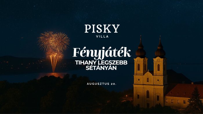 Fényjáték Tihany legszebb sétányán // AUGUSZTUS 20.
