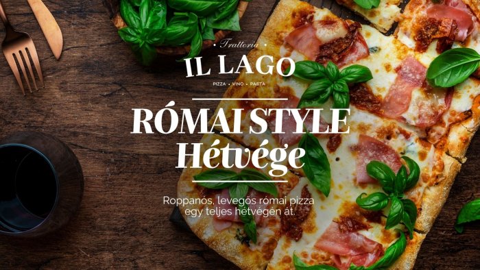 Római Pizza Hétvége // Trattoria Il Lago
