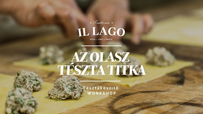 Pasta Workshop | Remsperger Attilával // Trattoria Il Lago